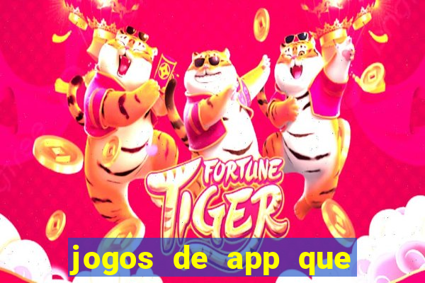 jogos de app que ganha dinheiro